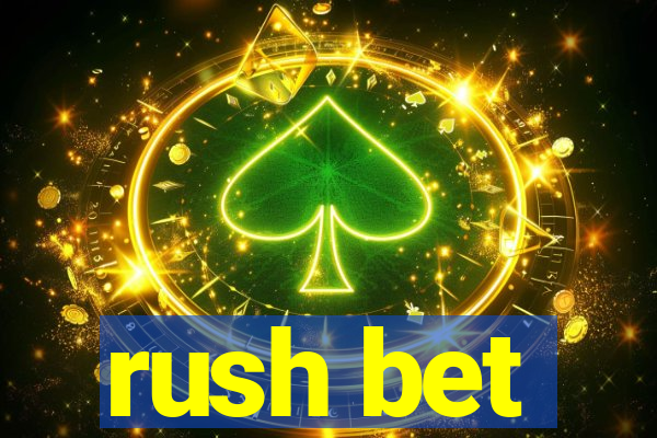 rush bet