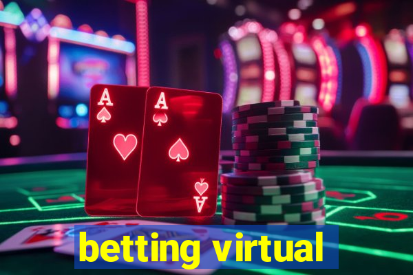 betting virtual