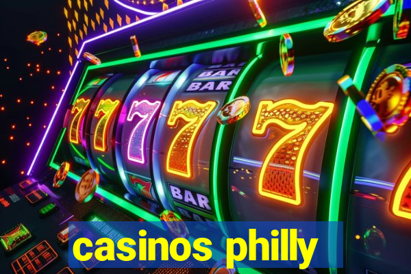 casinos philly