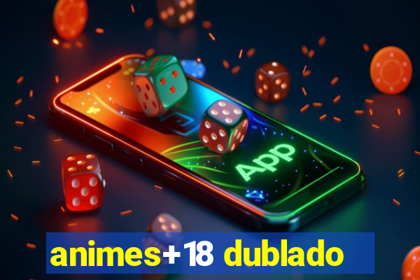 animes+18 dublado