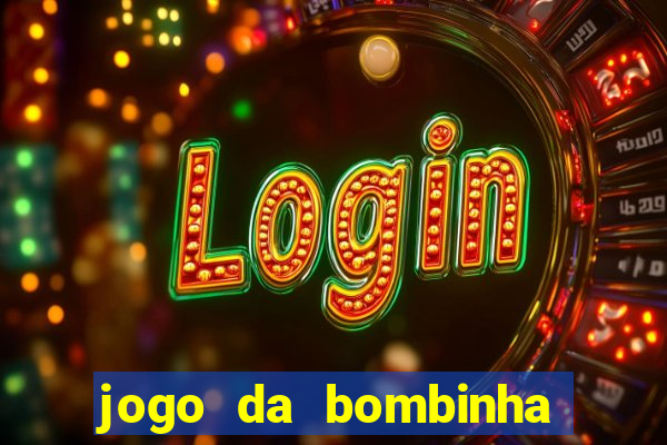 jogo da bombinha que ganha dinheiro