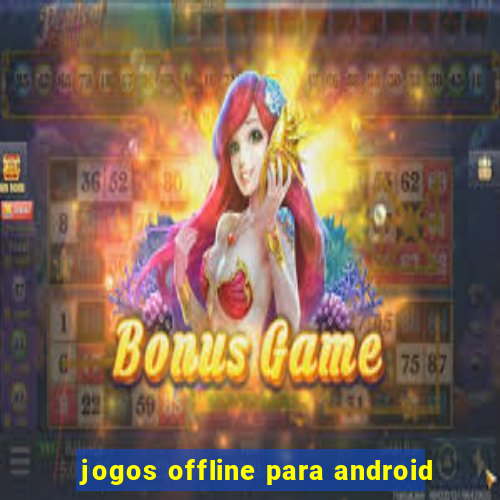 jogos offline para android