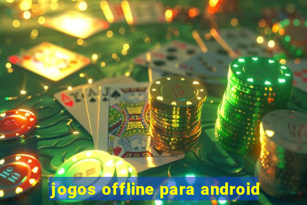 jogos offline para android