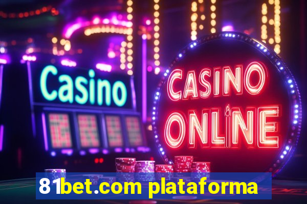 81bet.com plataforma