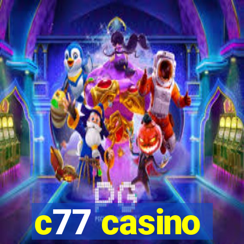 c77 casino