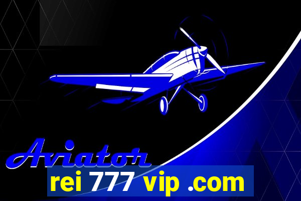 rei 777 vip .com