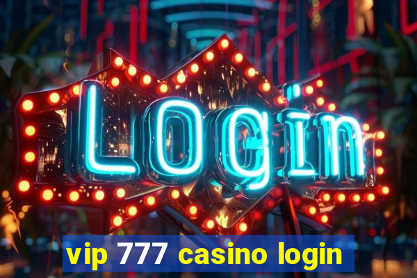 vip 777 casino login