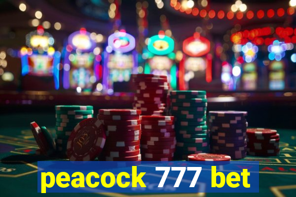 peacock 777 bet