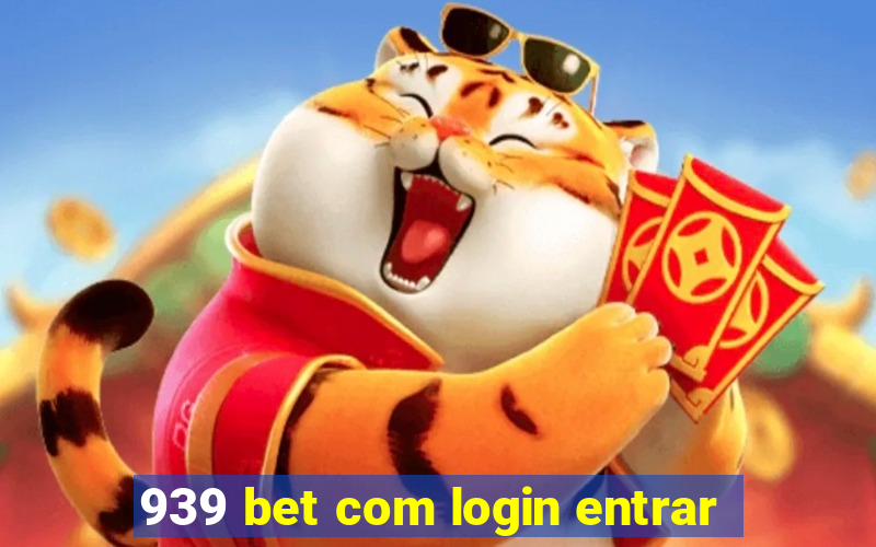 939 bet com login entrar