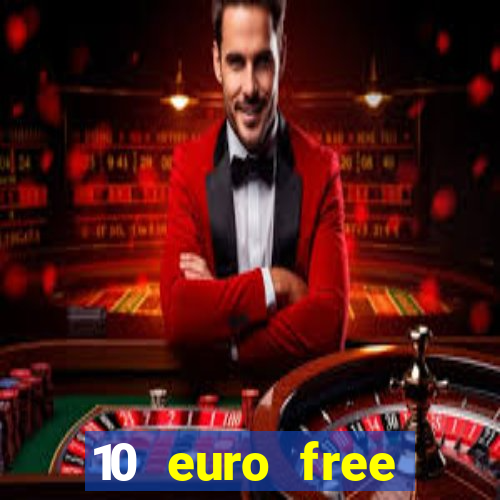 10 euro free mobile casino no deposit