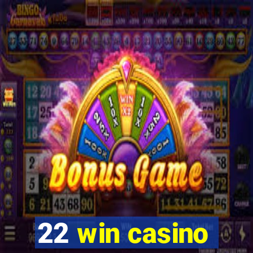 22 win casino