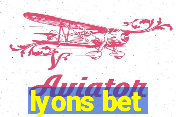 lyons bet