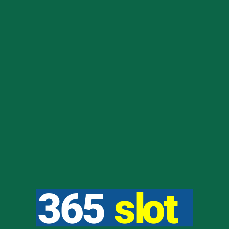 365 slot