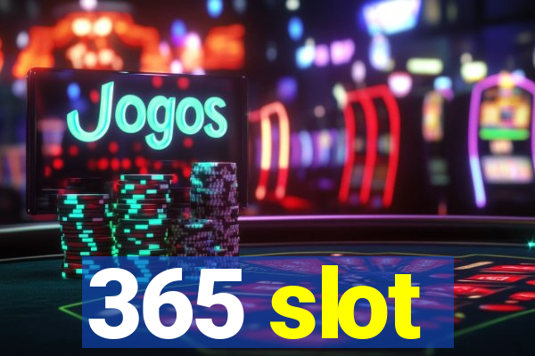 365 slot