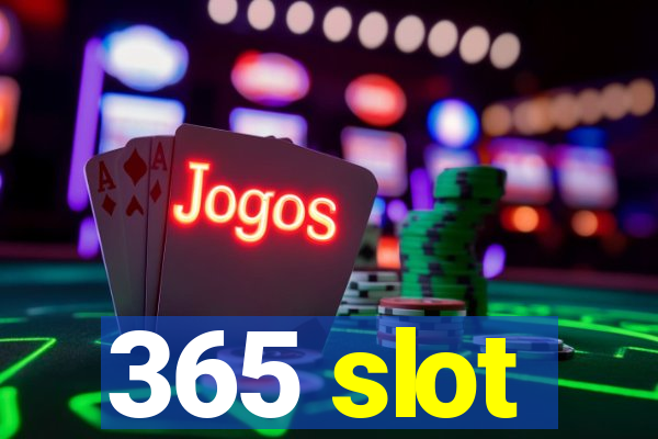 365 slot