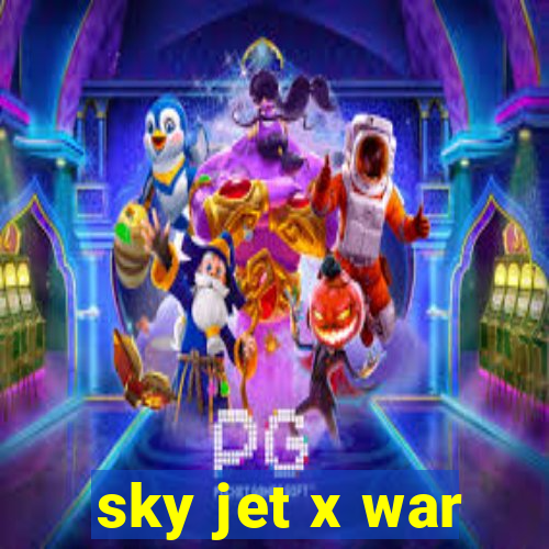 sky jet x war