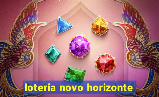 loteria novo horizonte