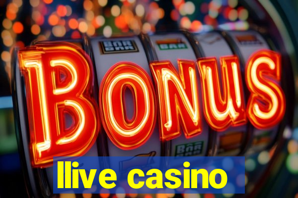 llive casino