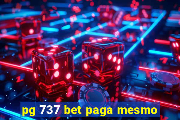 pg 737 bet paga mesmo