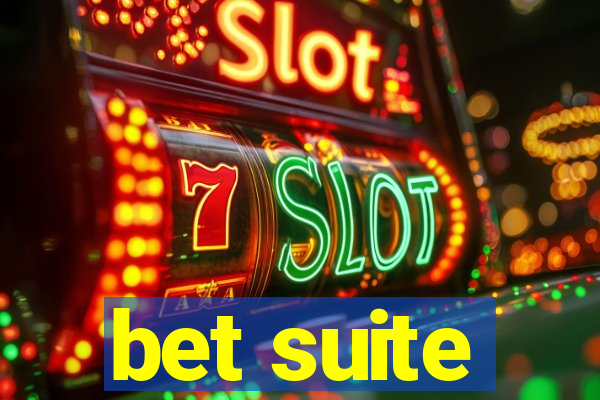 bet suite