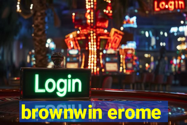 brownwin erome