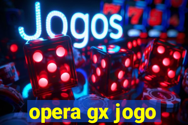 opera gx jogo