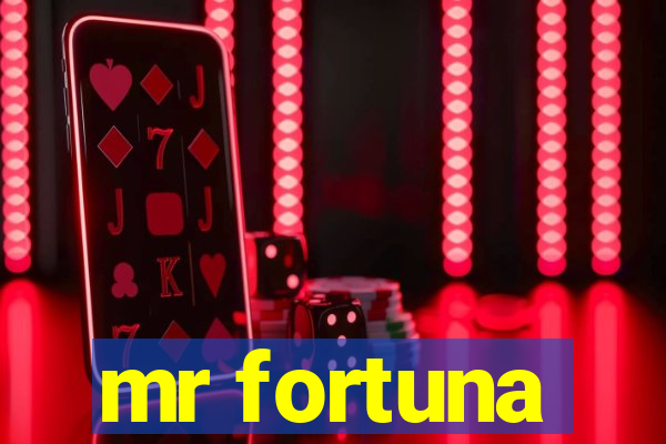 mr fortuna