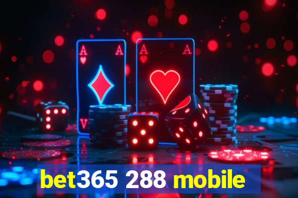 bet365 288 mobile