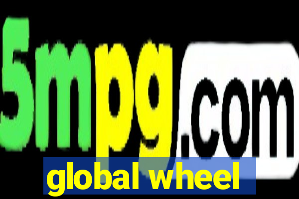 global wheel