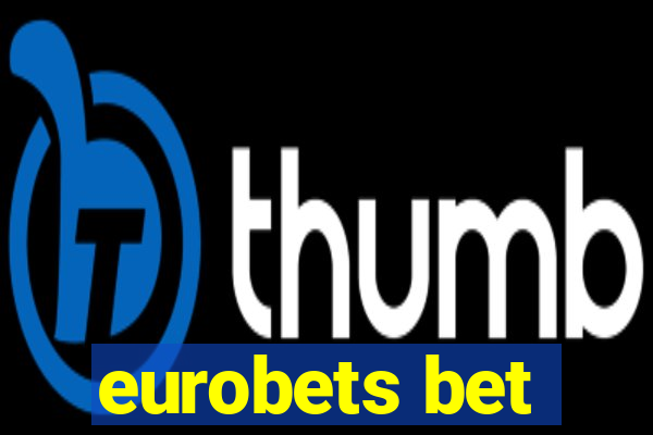 eurobets bet