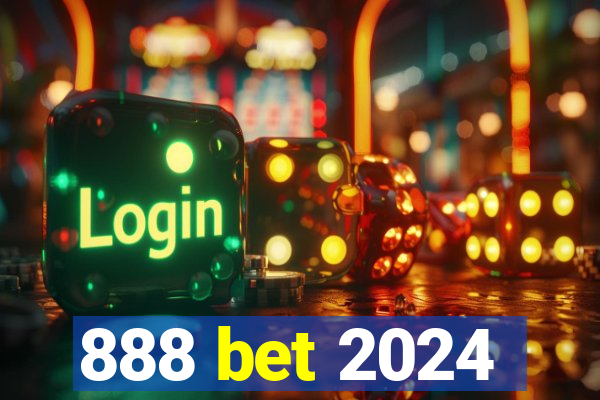 888 bet 2024