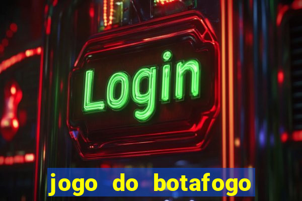 jogo do botafogo ao vivo em hd