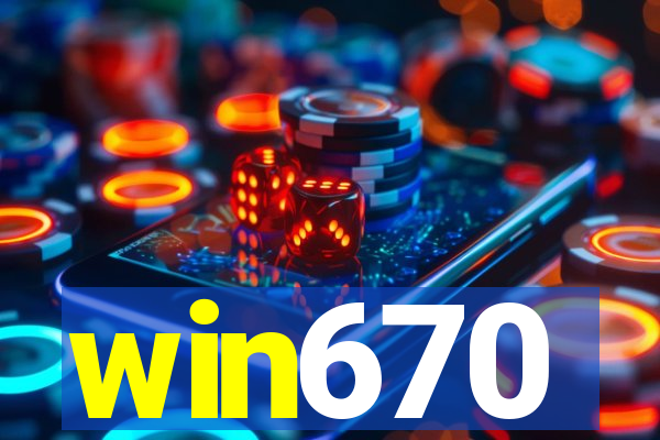 win670