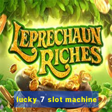 lucky 7 slot machine