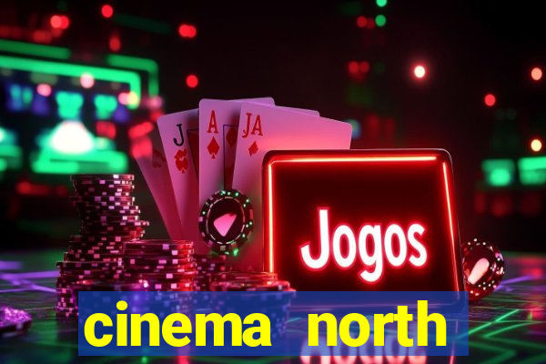 cinema north shopping bezerra