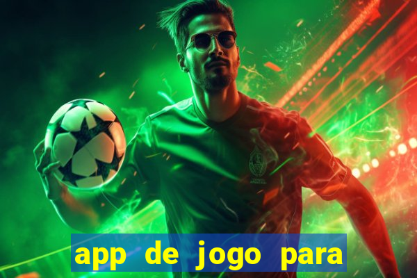 app de jogo para ganhar dinheiro