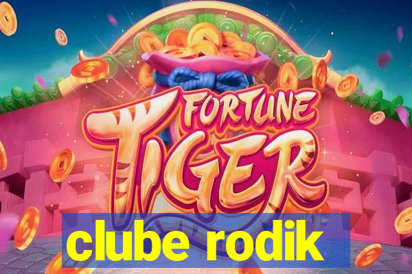 clube rodik