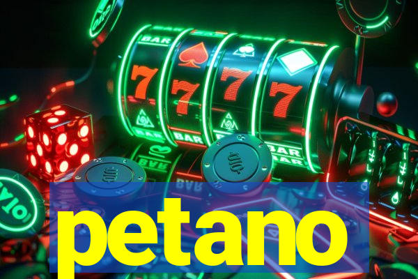 petano