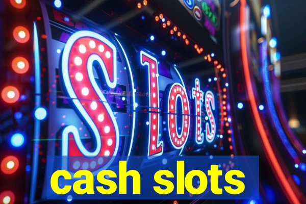 cash slots