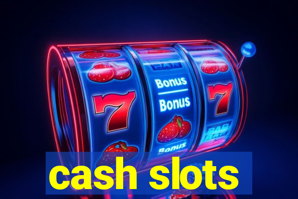 cash slots