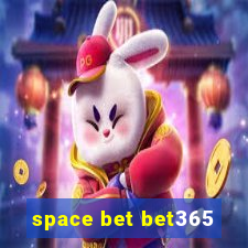 space bet bet365