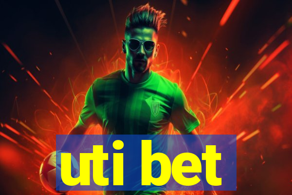 uti bet