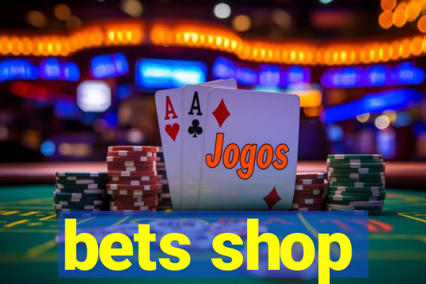 bets shop