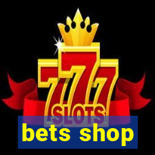 bets shop