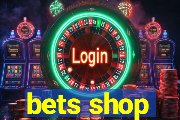 bets shop