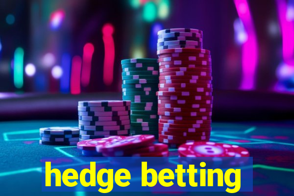 hedge betting