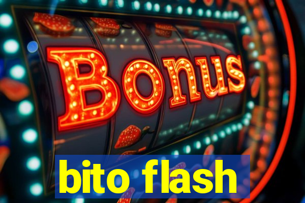 bito flash