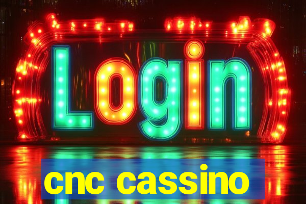 cnc cassino