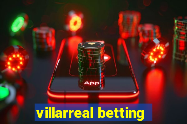 villarreal betting