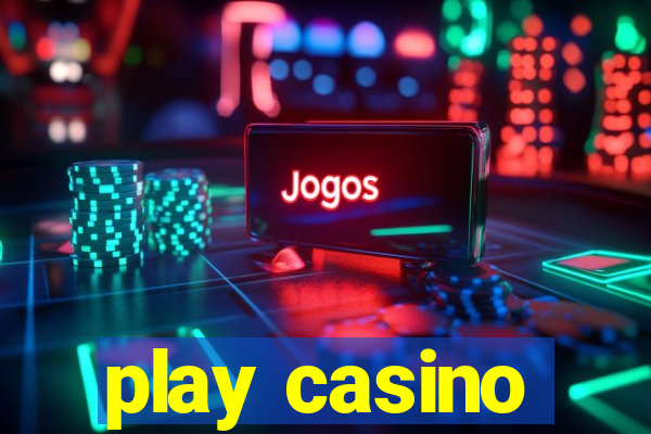 play casino